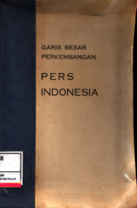 Garis Besar Perkembangan Pers Indonesia