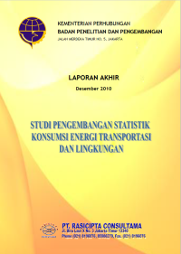 Studi Pengembangan Statistik Konsumsi Energi Transportasi Dan Lingkungan