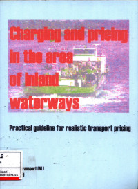 Charging And Pricing In The Area Of Inland Waterways :  Practical Guideline For Realistic Transport Pricing (Final Report)