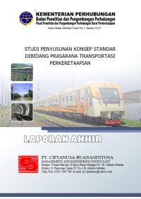 Studi Penyusunan Konsep Standar Di Bidang Prasarana Transportasi Perkeretaapian