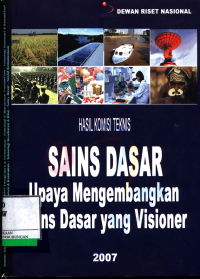 Hasil Komisi Teknis : Sains Dasar Upaya Mengembangkan Sains Dasar Yang Visioner