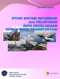 Studi Sistem Informasi Dan Pelaporan Data Kecelakaan Semua Moda Transportasi