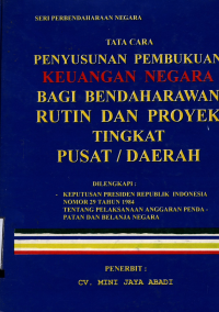 Tata Cara Penyusunan Pembukuan Bagi Bendaharawan Rutin Dan Proyek Tingkat Pusat/Daerah