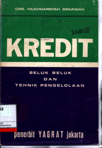 Kredit Seluk Beluk Dan Teknik Pengelolaan