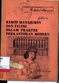 Rekod Manajemen Dan Filing Dalam Praktek Perkantoran Modern