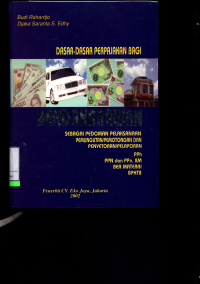 Dasar-Dasar Perpajakan Bagi Bendaharawan: Sebagai Pedoman Pelaksanaan Pemungutan/Pemotongan Dan Penyetoran/Pelaporan