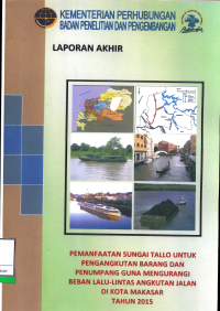 Pemanfaatan Sungai Tallo Untuk Pengangkutan Barang Dan Penumpang Guna Mengurangi Beban Lalu-Lintas Angkutan Jalan Di Kota Makassar Tahun 2015