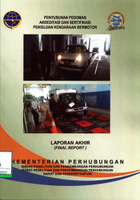 Penyusunan Pedoman Akreditasi Dan Serifikasi Pengujian Kendaraan Bermotor