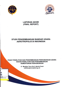 Studi Pengembangan Bandar Udara Aetropolis Di Indonesia