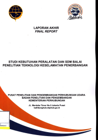 Studi Kebutuhan Peralatan Dan Sdm Balai Penelitian Teknologi Keselamatan Penerbangan