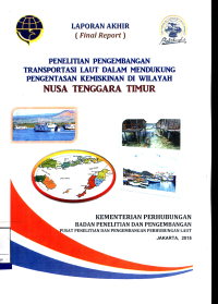 Penelitian Pengembangan Transportasi Laut Dalam Mendukung Pengentasan Kemiskinan Di Wilayah Nusa Tenggara Timur