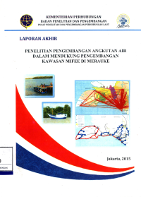 Penelitian Pengembangan Angkutan Air Dalam Mendukung Pengembangan Kawasan Mifee Di Merauke