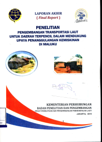 Penelitian Pengembangan Transportasi Laut Untuk Daerah Terpencil Dalam Mendukung Upaya Penanggulangan Kemiskinan Di Maluku