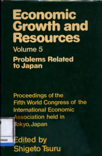 Economic Growth And Resources Volume 5 : Problem Related To Japan