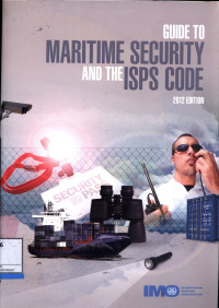 Guide To Maritime Security And The Isps Code