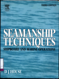 Seamanship Techniques: Shipboard And Marine Operations