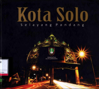 Kota Solo :  Selayang Pandang