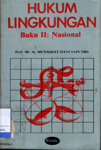 Hukum Lingkungan :  Buku Ii: Nasional