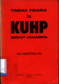 Tindak Pidana Di Kuhp Berikut Uraiannya