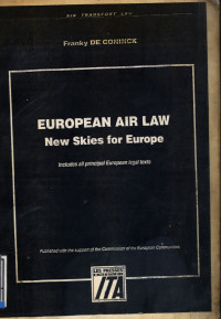 European Air Law New Skies For Legal Europe :  Includes All Principal European Legal Texts