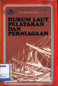 Hukum Laut , Pelayaran Dan Perniagaan: Penggalian Dari Bumi Indonesia Sendiri