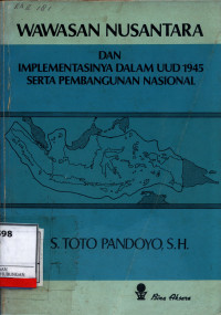 Wawasan Nusantara Dan Implementasinya Dalam Uud 1945 Serta Pembangunan Nasional