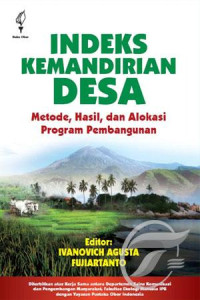 Indeks Kemandirian Desa :  Metode, Hasil,Dan Hasil Program Pembangunan