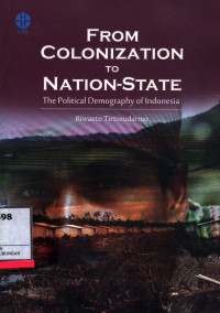 From Colonization To Nation State :  The Political Demography Of Indonesia