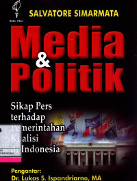 Media Dan Politik :  Sikap Pers Terhadap Pemerintahan Koalisi Indonesia