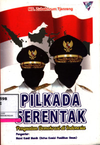 Pilkada Serentak : Penguatan Demokrasi Di Indonesia