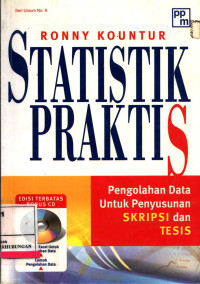 Statistik Praktis :  Pengolahan Data Untuk Penyusunan Skripsi Dan Tesis