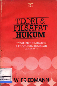 Teori & Filsafat Hukum ; Hukum & Masalah-Masalah Kontemporer (Susunan Iii) :  Hukum & Masalah-Masalah Kontemporer (Susunan Iii