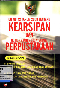 Uu No 43 Tahun 2009 Tentang Kearsipan Dan Uu No 43 Tahun 2007 Tentang Perpustakaan