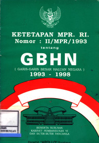 Ketetapan Mpr Ri. Nomor Ii/Mpr/1993 Tentang Gbhn ( Garis-Garis Besar Haluan Negara) 1993-1998