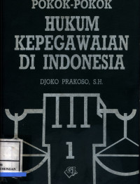 Pokok-Pokok Hukum Kepegawaian Di Indonesia1