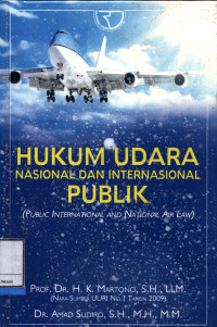 Hukum Udara Nasional Dan Internasional Publik ( Public International And National Air Law) Cetakan Kedua