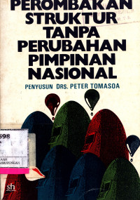 Perombakan Struktur Tanpa Perubahan Pimpinan Nasional