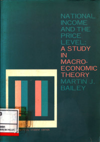 National Income And The Price Level :  A Study In Macroeeconomic Theory