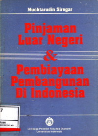 Pinjaman Luar Negeri & Pembiayaan Pembangunan Di Indonesia