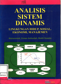 Analisis Sistem Dinamis :  Lingkungan Hidup, Sosial, Ekonomi, Manajemen