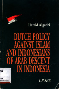 Dutch Policy Against Islam And Indonesians Of Arab Descent In Indonesia