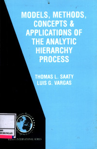 Model, Methods, Concepts & Applications Of The Analytic Hierarchy Process