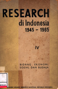 Research Di Indonesia 1945 - 1965 Iv :  Bidang Ekonomi, Sosial Dan Budaja