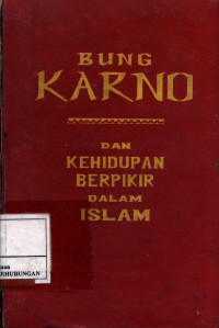 Bung Karno Dan Kehidupan Berpikir Dalam Islam