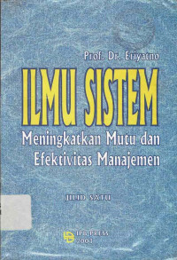 Ilmu Sistem Meningkatkan Mutu Dan Efektivitas Manajemen Jilid 1