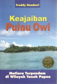 Kejaiban Pulau Owi; :  Mutiara Terpendam Dii Wilayah Tahanh Papua