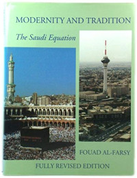 Modernity And Tradition The Saudi Equation