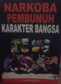 Narkoba Pembunuh Karakter Bangsa